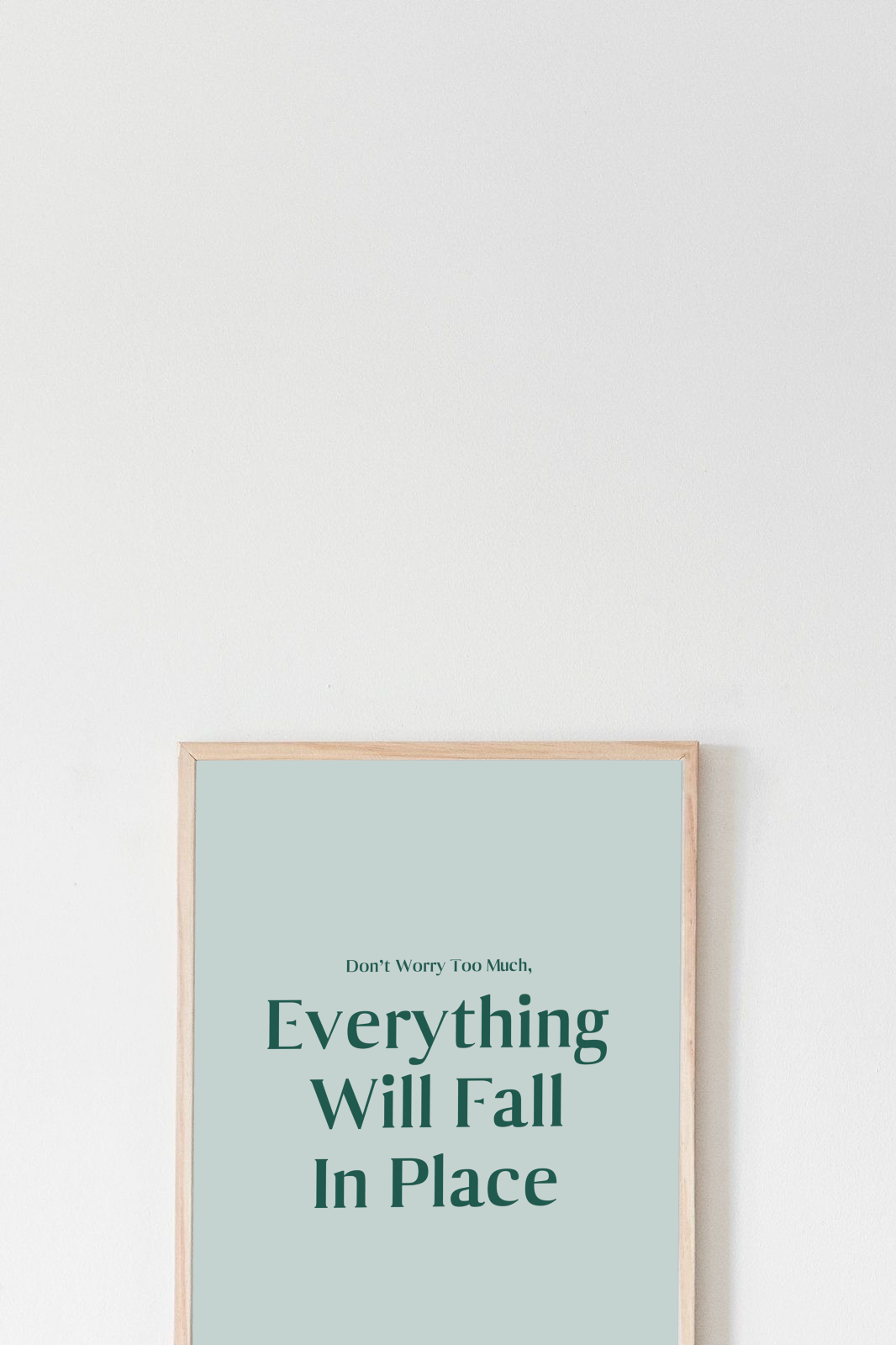 "Everything Will Fall In Place" Pinewood Photo FRAME