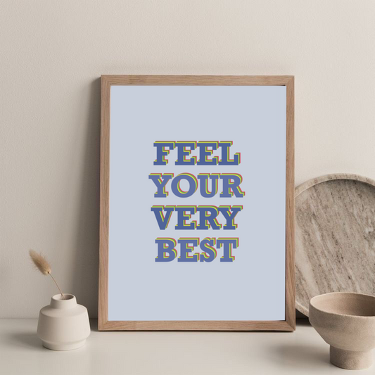 "Feel Your Very Best" Pinewood Art FRAME